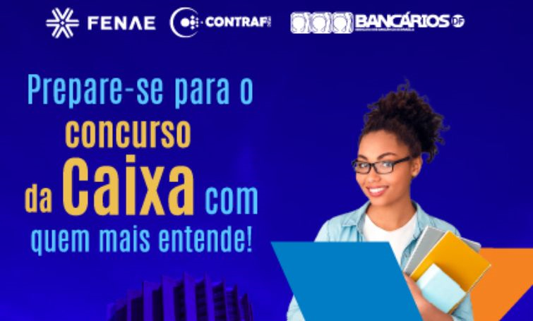 Contraf-CUT, Fenae e Seeb Brasília oferecem cursinho para o concurso da Caixa