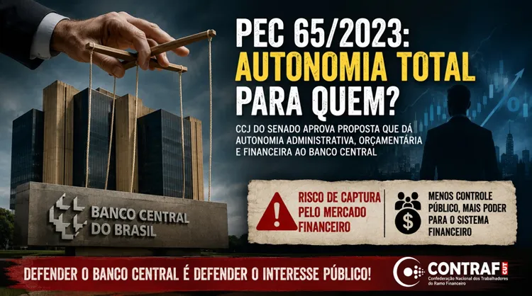 CCJ aprova PEC que facilita captura do Banco Central pelo ‘mercado’